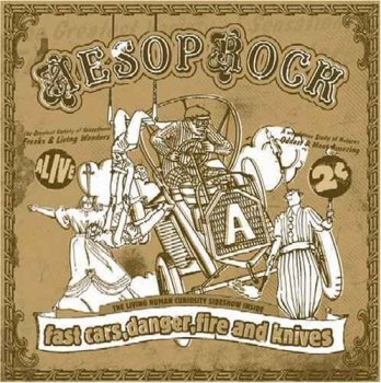 Aesop Rock-Fast Cars,Danger,Fire And Knives 2005