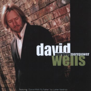 David Wells - More Love More Power (2006)