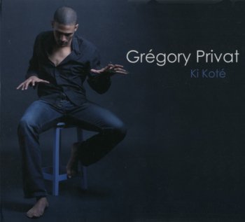 Gregory Privat - Ki Kote (2011)