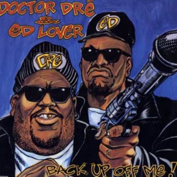 Doctor Dre & Ed Lover-Back Up Off Me! 1994