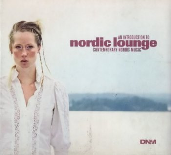 VА - Nordic Lounge An Introduction To Contemporary Nordic Music (2003)