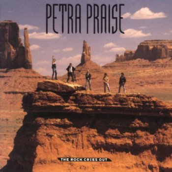Petra - Petra Praise... The Rock Cries Out (1989)