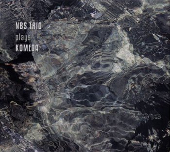 Nothing But Swing Trio - NBS Trio Plays Komeda (2010)