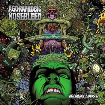 Agoraphobic Nosebleed - Agorapocalypse (2009)