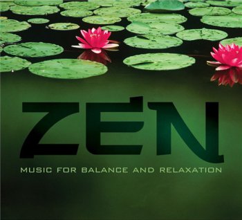 VA - Zen: Music for Balance and Relaxation (2011)