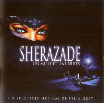 Felix Gray - Sherazade Les Mille Et Une Nuits (2008)