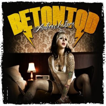 Betontod - Antirockstars (2011)