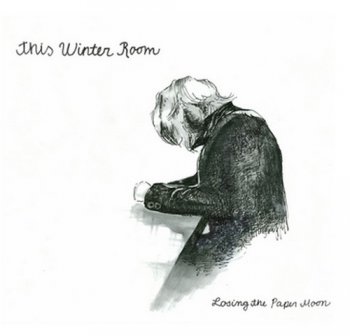 This Winter Room - Losing the Paper Moon (2012)