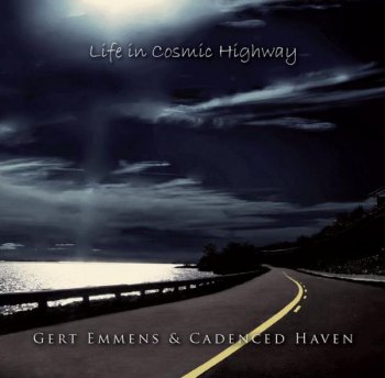 Gert Emmens & Cadenced Haven - Life In Cosmic Highway (2011)