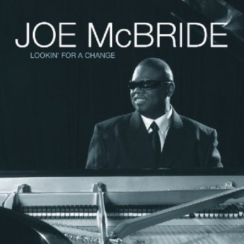 Joe McBride - Lookin' For A Change (2009)