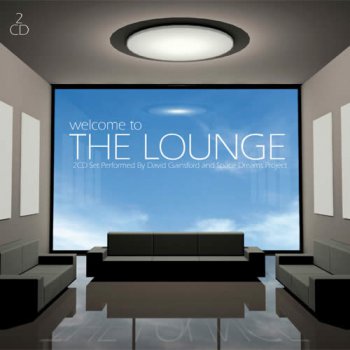 David Gainsford and Space Dreams Project - Welcome to The Lounge (2007)