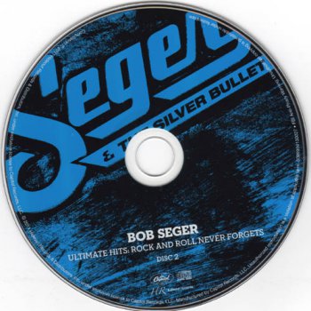 Bob Seger & The Silver Bullet Band - Ultimate Hits - Rock And Roll Never Forgets (2011)