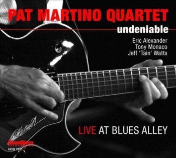 Pat Martino Quartet - Undeniable: Live at Blues Alley (2011)
