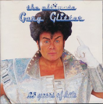 Gary Glitter - The Ultimate Gary Glitter 25 Years Of Hits [2CD] (1997)