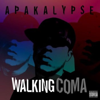Apakalypse-Walking Coma 2008