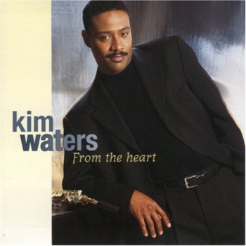 Kim Waters - From The Heart (2001)