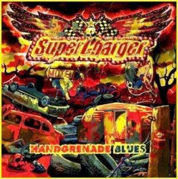 Supercharger - Handgrenade Blues (2009)