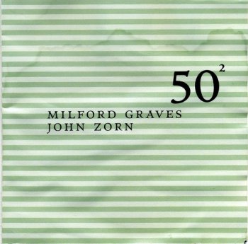 Milford Graves and John Zorn Duo - 50th Birthday Celebration, Vol. 2 (2004)