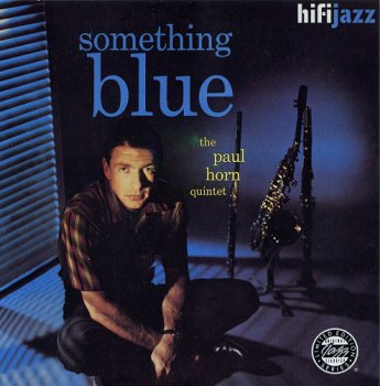 Paul Horn Quintet - Something Blue (1960)