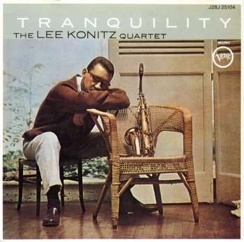 Lee Konitz Quartet - Tranquility (1957)