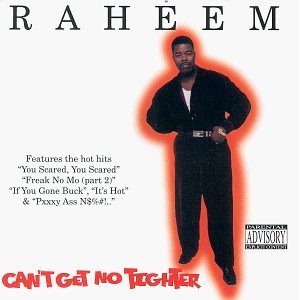Raheem-Cant Get No Tighter 1999