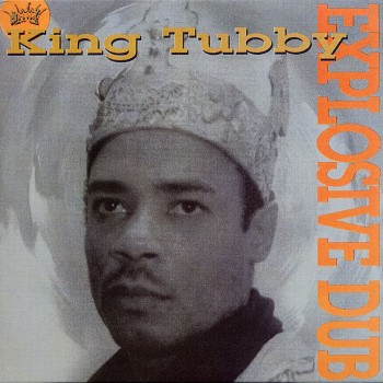 King Tubby - Explosive Dub (2001)