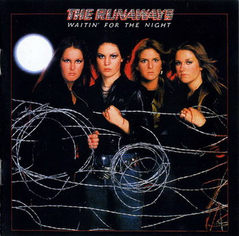 The Runaways - Waitin' For The Night (Reissued 2003) (1977)