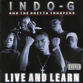 Indo G And The Ghetto Troopers-Live And Learn 2000 