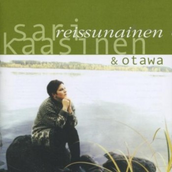 Sari Kaasinen & Otawa - Reissunainen (2002)