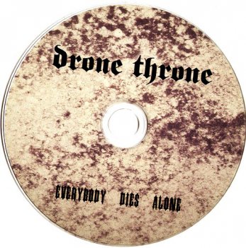 Drone Throne - Everybody Dies Alone (2011) [Self-Released]