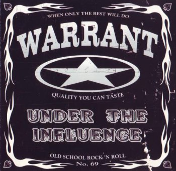 Warrant - Under The Influence (2001)