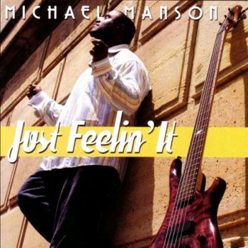 Michael Manson - Just Feelin It (2006)