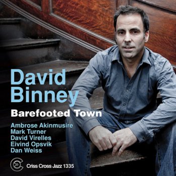 David Binney - Barefooted Town (2011)