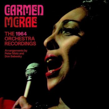 Carmen McRae – The 1964 Orchestra Recordings (2006)