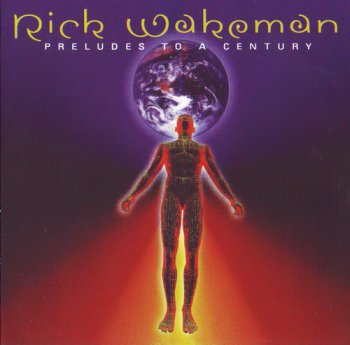 Rick Wakeman - Preludes To A Century 2000 (President Records RWCD 33)