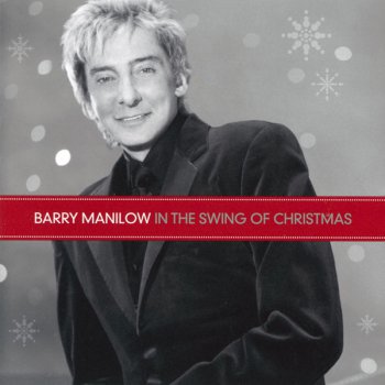 Barry Manilow - In The Swing Of Christmas (2007) (2009)