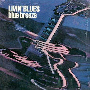 Livin' Blues - Blue Breeze [Ariola Benelux, LP, (VinylRip 24/192)] (1976)