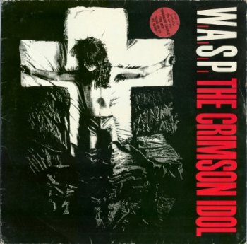 W.A.S.P. (WASP) - The Crimson Idol [Parlophone / EMI, UK, LP, (VinylRip 24/192)] (1992)