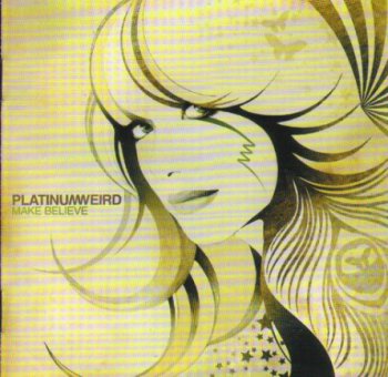 Platinum Weird - Make Believe (2006)