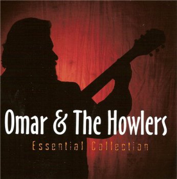 Omar & The Howlers - Essential Collection (2012)