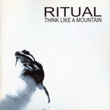 Ritual - Think Like A Mountain 2003