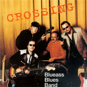 Blueass Blues Band - Crossing (2003)