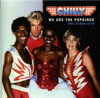 Chilly - We Are The Popkings ... And Other Hits (2011)