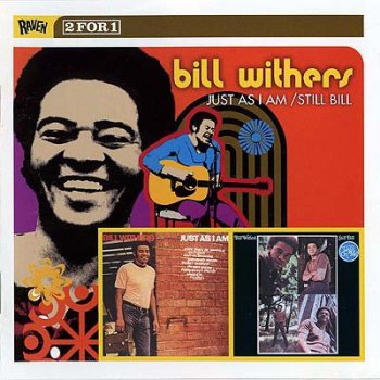 Bill Withers - Just as I Am / Still Bill (2003)