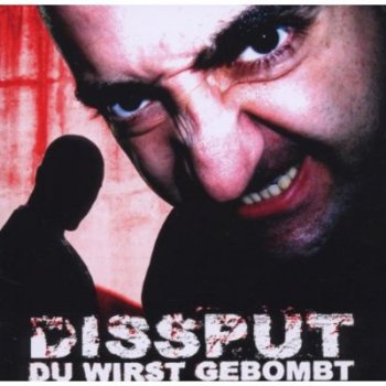 Dissput-Du Wirst Gebombt 2006