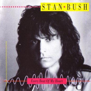 Stan Bush - Every Beat Of My Heart (1992)