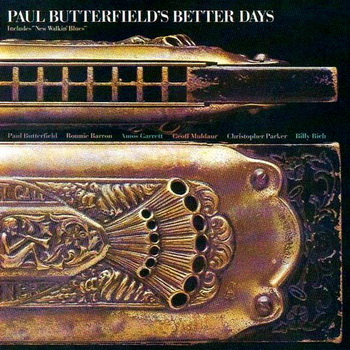 Paul Butterfield - Better Days 1973