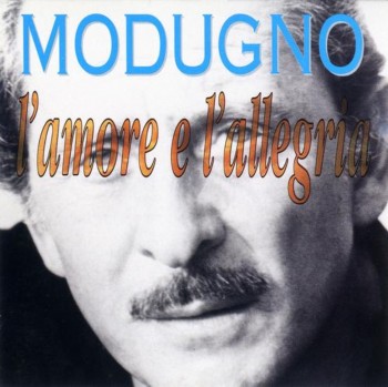 Domenico Modugno - L'Amore e L'Allegria (2004)