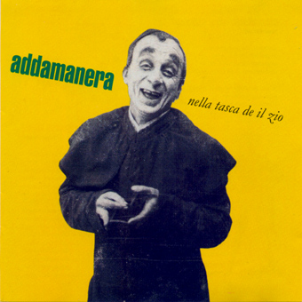 Addamanera - Nella Tasca de il Zio (2005)