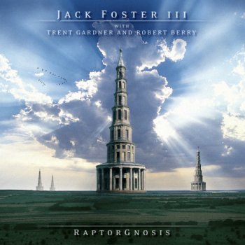 Jack Foster III - RaptorGnosis 2005